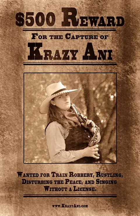 Kristen's Heber Valley Railroad wanted poster for Krazy Ani, her train robber character, wanted for train robbery, rustling, disturbing the peace, and singing without a license